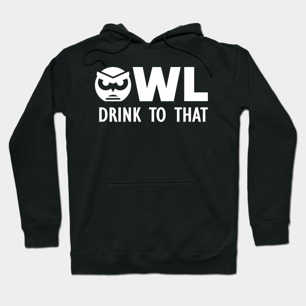 Owl Drink to That Hoodie by KC Happy Shop